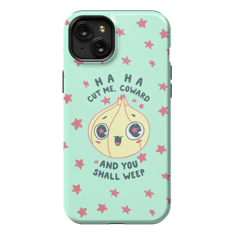 Cut Me Coward (Onion) Phone Case