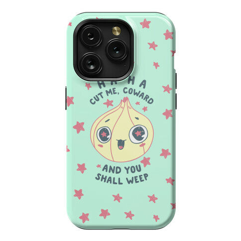 Cut Me Coward (Onion) Phone Case