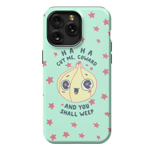 Cut Me Coward (Onion) Phone Case