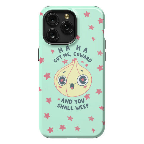 Cut Me Coward (Onion) Phone Case