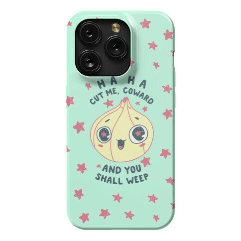 Cut Me Coward (Onion) Phone Case