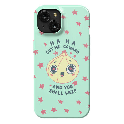 Cut Me Coward (Onion) Phone Case