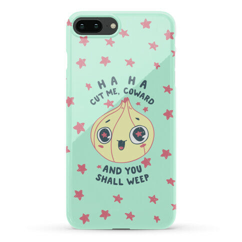 Cut Me Coward (Onion) Phone Case