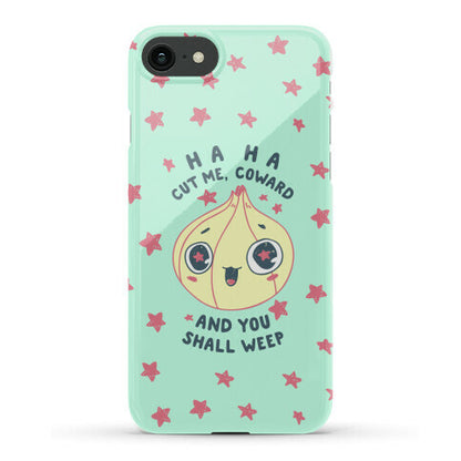 Cut Me Coward (Onion) Phone Case