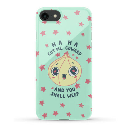 Cut Me Coward (Onion) Phone Case