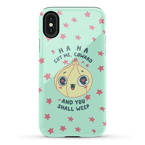 Cut Me Coward (Onion) Phone Case