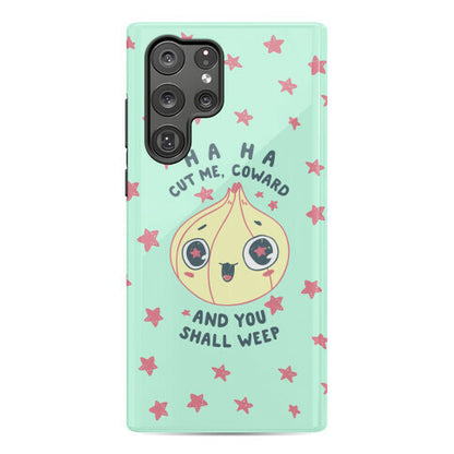 Cut Me Coward (Onion) Phone Case