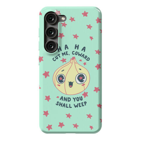 Cut Me Coward (Onion) Phone Case