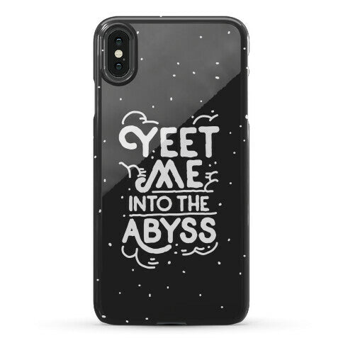 Yeet Me into the Abyss Phone Case