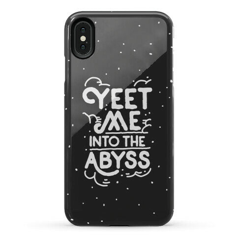 Yeet Me into the Abyss Phone Case