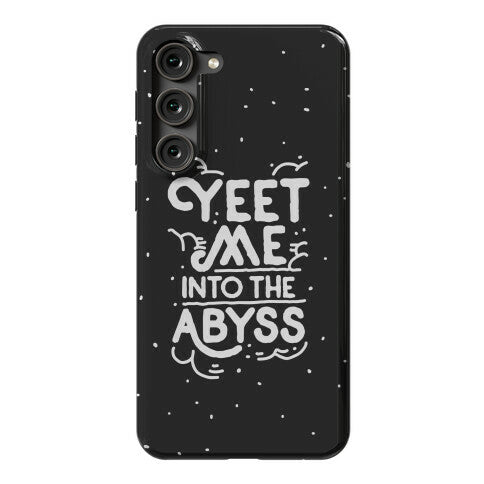 Yeet Me into the Abyss Phone Case