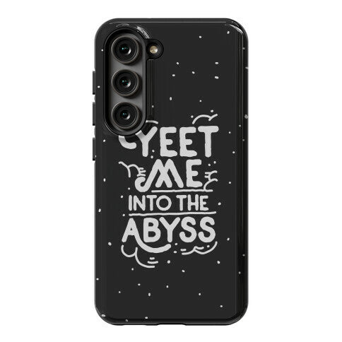 Yeet Me into the Abyss Phone Case