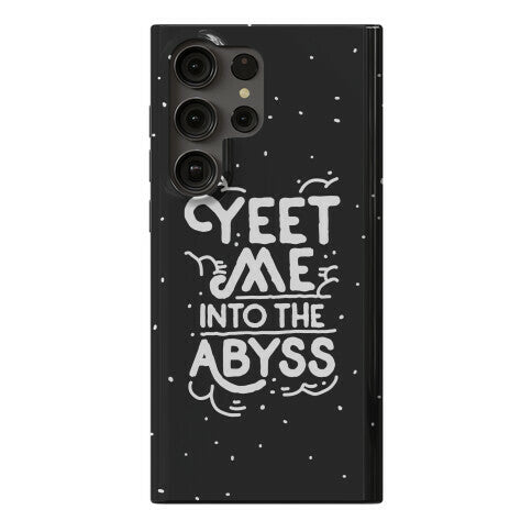 Yeet Me into the Abyss Phone Case