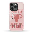 If You Regulate Me, I Won't Be The Only One That Bleeds Phone Case