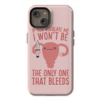 If You Regulate Me, I Won't Be The Only One That Bleeds Phone Case