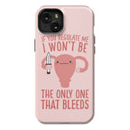 If You Regulate Me, I Won't Be The Only One That Bleeds Phone Case
