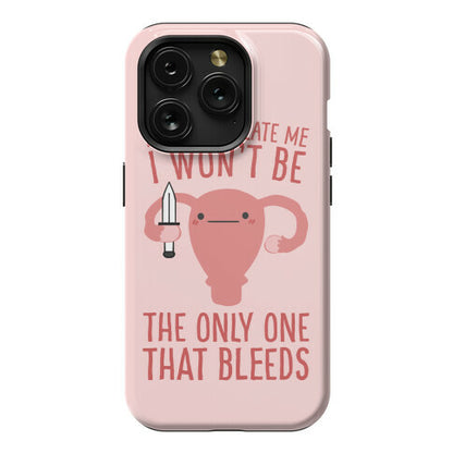 If You Regulate Me, I Won't Be The Only One That Bleeds Phone Case