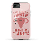 If You Regulate Me, I Won't Be The Only One That Bleeds Phone Case
