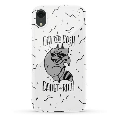 Eat the GOSH DaNGT RICH Raccoon Phone Case