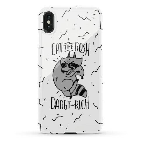 Eat the GOSH DaNGT RICH Raccoon Phone Case