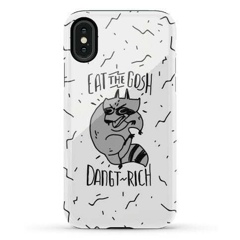 Eat the GOSH DaNGT RICH Raccoon Phone Case