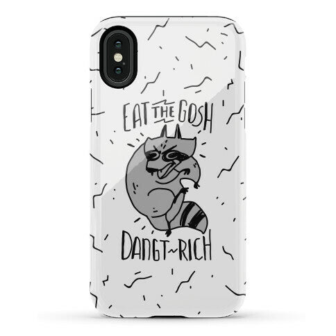 Eat the GOSH DaNGT RICH Raccoon Phone Case