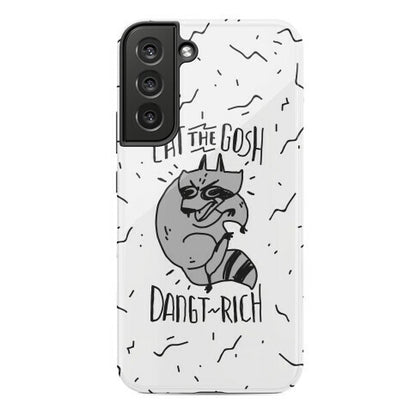 Eat the GOSH DaNGT RICH Raccoon Phone Case