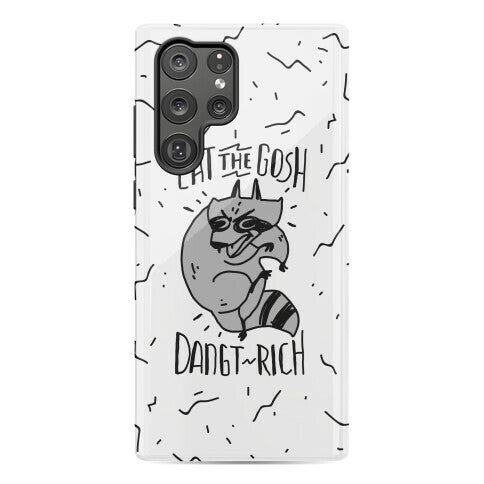 Eat the GOSH DaNGT RICH Raccoon Phone Case