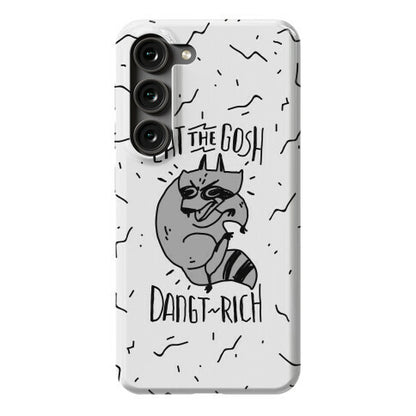 Eat the GOSH DaNGT RICH Raccoon Phone Case