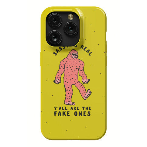 Sassy Is Real, Y'all Are The Fake Ones Phone Case