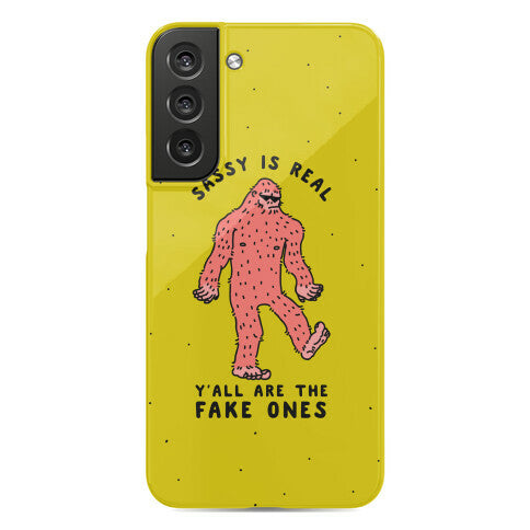 Sassy Is Real, Y'all Are The Fake Ones Phone Case