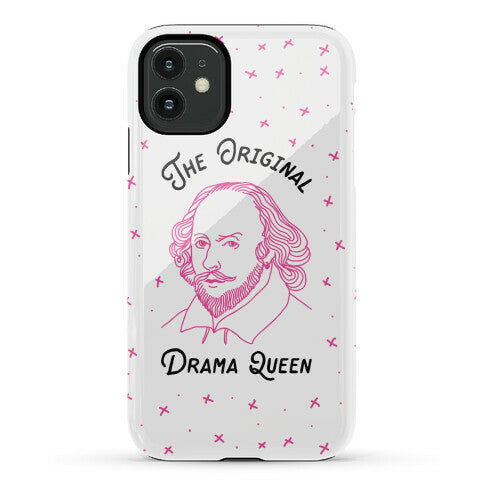 The Original Drama Queen Shakespeare Phone Case