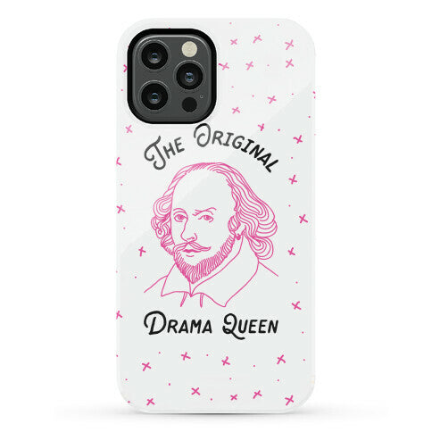 The Original Drama Queen Shakespeare Phone Case