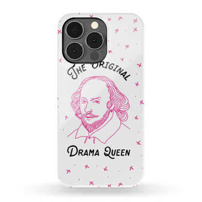 The Original Drama Queen Shakespeare Phone Case