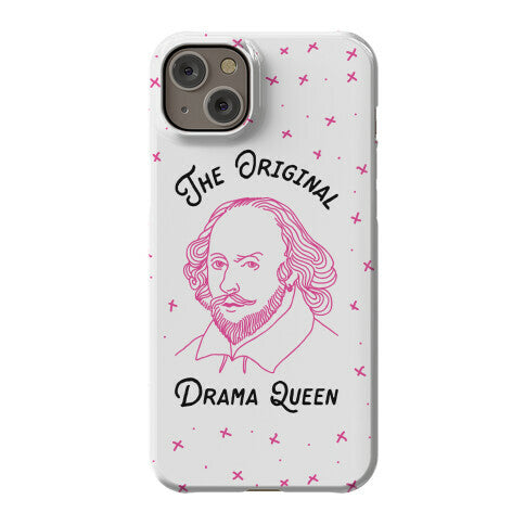 The Original Drama Queen Shakespeare Phone Case