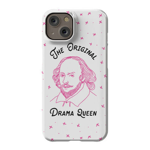 The Original Drama Queen Shakespeare Phone Case