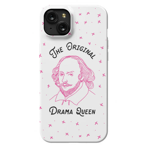 The Original Drama Queen Shakespeare Phone Case