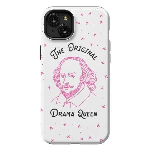 The Original Drama Queen Shakespeare Phone Case