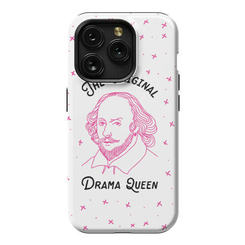 The Original Drama Queen Shakespeare Phone Case