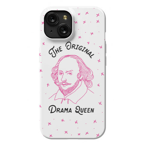 The Original Drama Queen Shakespeare Phone Case