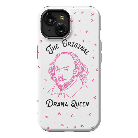 The Original Drama Queen Shakespeare Phone Case