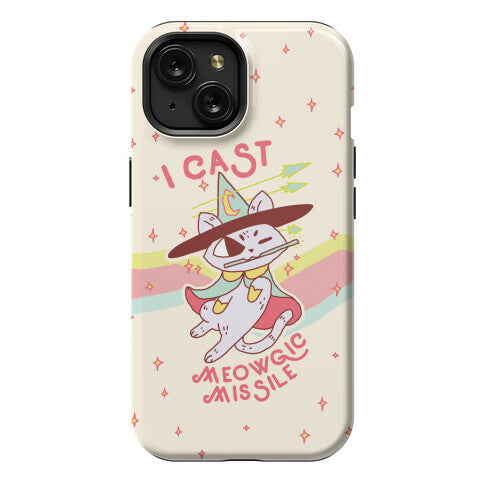 I Cast Meowgic Missile  Phone Case