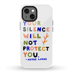 Your Silence Will Not Protect You - Audre Lorde Quote Phone Case