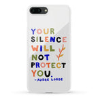 Your Silence Will Not Protect You - Audre Lorde Quote Phone Case