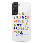 Your Silence Will Not Protect You - Audre Lorde Quote Phone Case