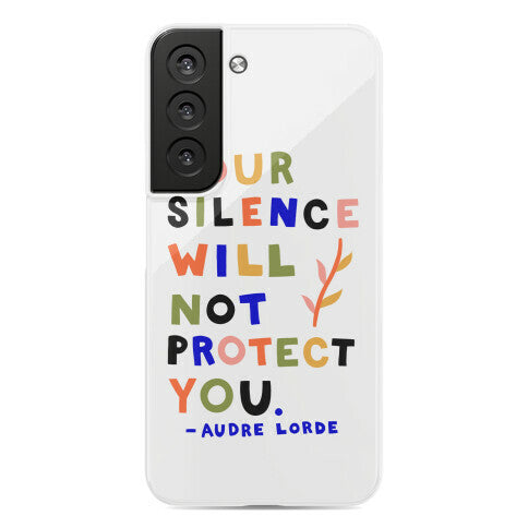 Your Silence Will Not Protect You - Audre Lorde Quote Phone Case