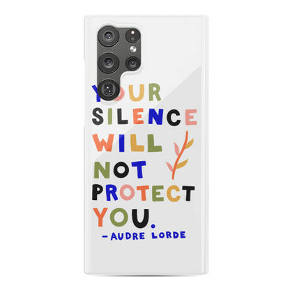 Your Silence Will Not Protect You - Audre Lorde Quote Phone Case