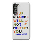 Your Silence Will Not Protect You - Audre Lorde Quote Phone Case