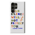 Your Silence Will Not Protect You - Audre Lorde Quote Phone Case