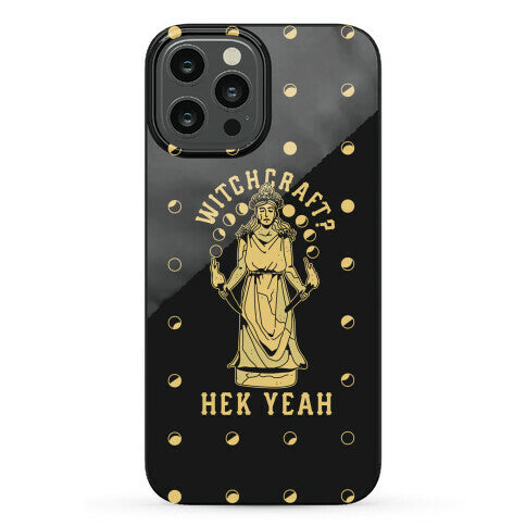 Witchcraft? Hek Yeah Phone Case